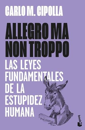 ALLEGRO MA NON TROPPO LEYES FUNDAMENTALES DE LA ESTUPIDEZ HUMANA | 9788408323761 | CIPOLLA, CARLO M.