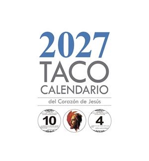 TACO CALENDARIO DEL CORAZÓN DE JESÚS 2027 MESA  -- A PARTIR 24/08/2026 ------------ | 9788427150577