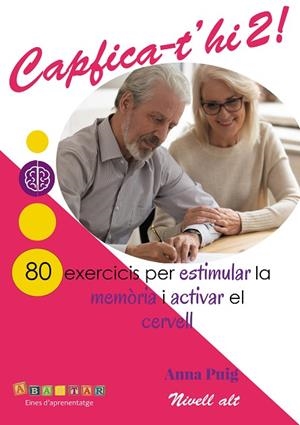 CAPFICA-T'HI 2! NIVELL ALT. 80 EXERCICIS PER ESTIMULAR LA MEMÒRIA I ACTIVAR EL CERVELL | 9791399085679 | PUIG, ANNA