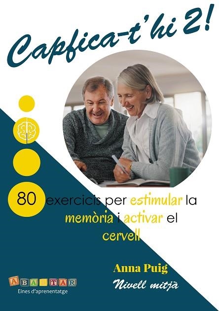 CAPFICA-T'HI 2! NIVELL MITJÀ. 80 EXERCICIS PER ESTIMULAR LA MEMÒRIA I ACTIVAR EL CERVELL | 9791399085686 | PUIG, ANNA