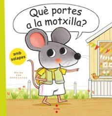 QUÈ PORTES A LA MOTXILLA? (AMB SOLAPES) | 9788466160117 | VAN GENECHTEN, GUIDO