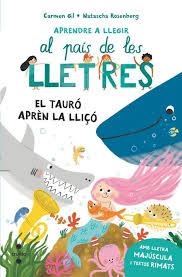 EL TAURÓ APRÈN LA LLIÇÓ AL PAIS DE LES LLETRES (MAJUSCULA) | 9788466160704 | GIL, CARMEN