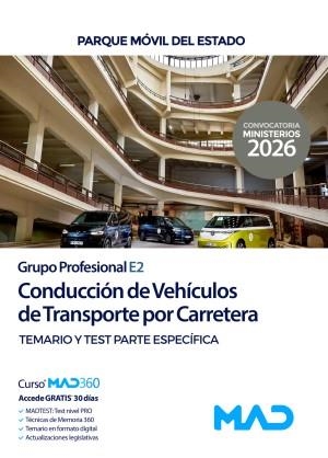 CONDUCCIÓN DE VEHÍCULOS DE TRANSPORTE POR CARRETERA (GRUPO PROFESIONAL E2). PARQUE MÓVIL DEL ESTADO TEMARIO Y PARTE ESPECIFICA | 9791370621247
