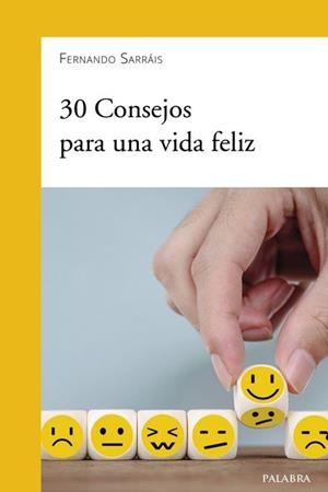30 CONSEJOS PARA UNA VIDA FELIZ | 9788490619483 | SARRÁIS, FERNANDO
