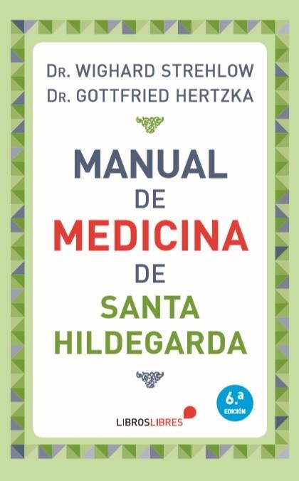 MANUAL DE MEDICINA DE SANTA HILDEGARDA | 9788415570783 | STREHLOW, WIGHARD