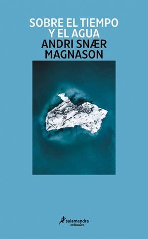 SOBRE EL TIEMPO Y EL AGUA | 9791388428159 | MAGNASON, ANDRI SNAER