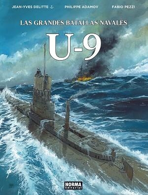 LAS GRANDES BATALLAS NAVALES 18. U-9 | 9788467985245 | DELITTE, JEAN-YVES/ADAMOV/PEZZI