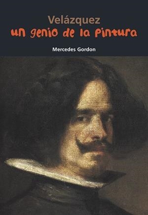 VELÁZQUEZ. UN GENIO DE LA PINTURA | 9788421847930 | GORDON PÉREZ, MERCEDES