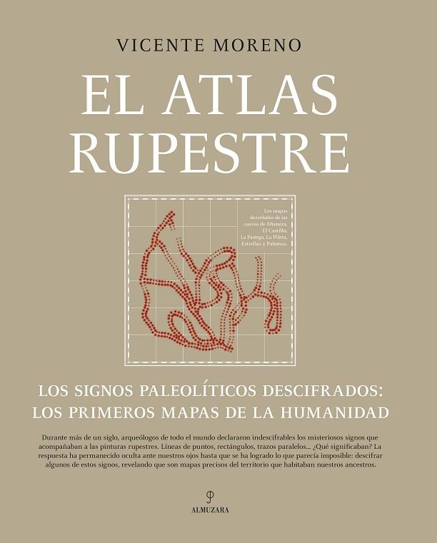 EL ATLAS RUPESTRE. LOS SIGNOS PALEOLÍTICOS DESCIFRADOS: LOS PRIMEROS MAPAS DE LA HUMANIDAD | 9791370200633 | VICENTE MORENO GARCÍA-MANSILLA