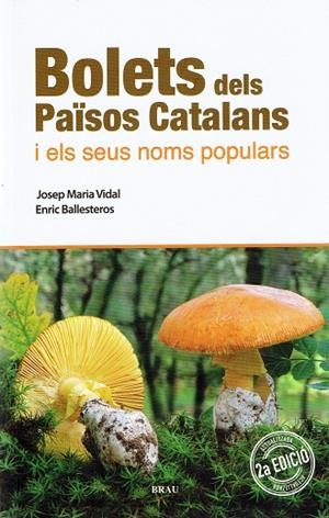BOLETS DELS PAÏSOS CATALANS I ELS SEUS NOMS POPULARS | 9788418096389 | VIDAL FRIGOLA, JOSEP MARIA/BALLESTEROS SAGARRA, ENRIC