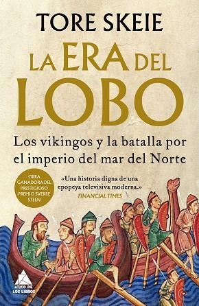 LA ERA DEL LOBO LOS VIKINGOS Y LA BATALLA POR EL IMPERIO DEL MAR DEL NORTE | 9791387592769 | TORE SKEIE