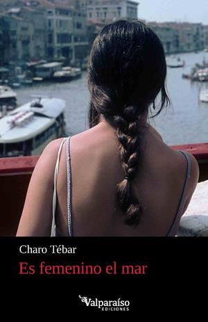 ES FEMENINO EL MAR | 9791388356032 | TÉBAR, CHARO