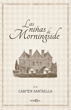 LAS NIÑAS DE MORNINGSIDE | 9788410943704 | SANTAELLA, CARMEN