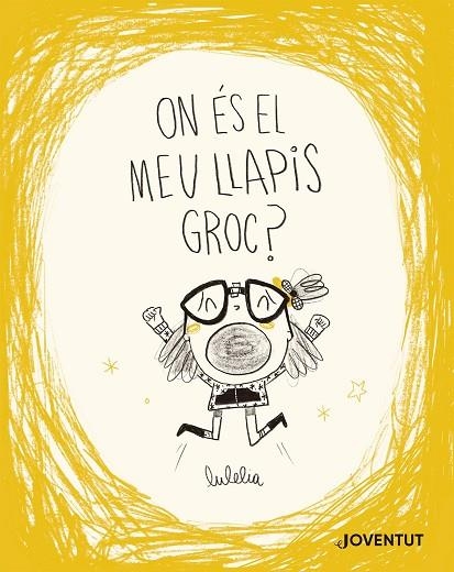 ON ÉS EL MEU LLAPIS GROC? | 9788426149732 | ROVIRA, LUCÍA
