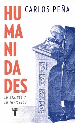 HUMANIDADES. LO VISIBLE Y LO INVISIBLE | 9788430628889 | PEÑA, CARLOS