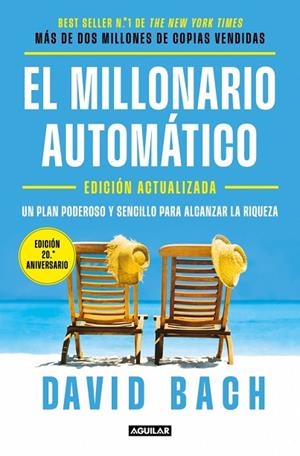 EL MILLONARIO AUTOMÁTICO. UN PLAN PODEROSO Y SENCILLO PARA ALCANZAR LA RIQUEZA | 9788403526440 | BACH, DAVID