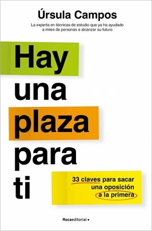 HAY UNA PLAZA PARA TI. 33 CLAVES PARA SACAR UNA OPOSICIÓN A LA PRIMERA | 9791388139154 | CAMPOS, ÚRSULA