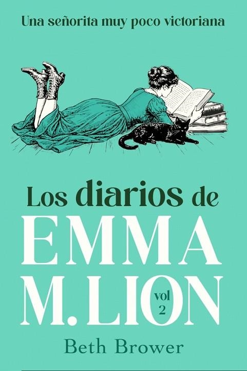 LOS DIARIOS DE EMMA M. LION 2 UNA SEÑORITA MUY POCO VICTORIANA | 9791387845964 | BROWER, BETH