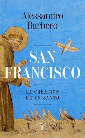 SAN FRANCISCO LA CREACIÓN DE UN SANTO | 9788430628124 | BARBERO, ALESSANDRO