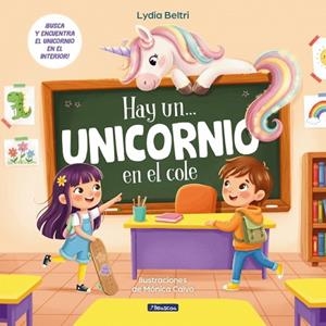 HAY UN... - UNICORNIO EN EL COLE | 9788448874612 | BELTRI, LYDIA