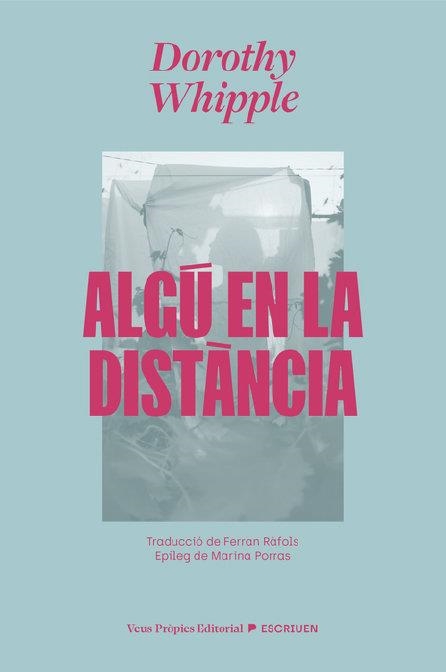 ALGÚ EN LA DISTÀNCIA | 9791399254211 | WHIPPLE, DOROTHY