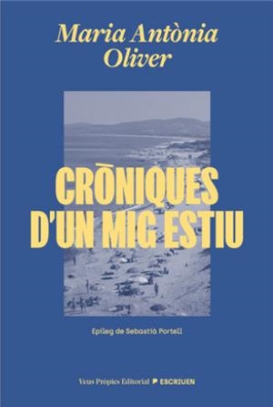 CRÒNIQUES D'UN MIG ESTIU | 9791399254204 | OLIVER, MARIA ANTÒNIA