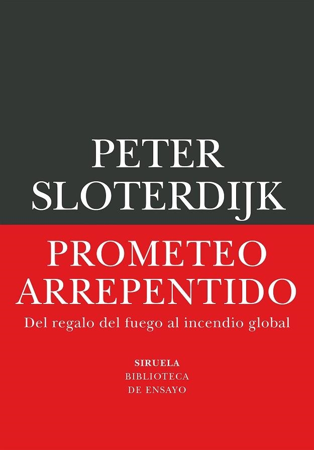 PROMETEO ARREPENTIDO DEL REGALO DEL FUEGO AL INCENDIO GLOBAL | 9791388032530 | SLOTERDIJK, PETER