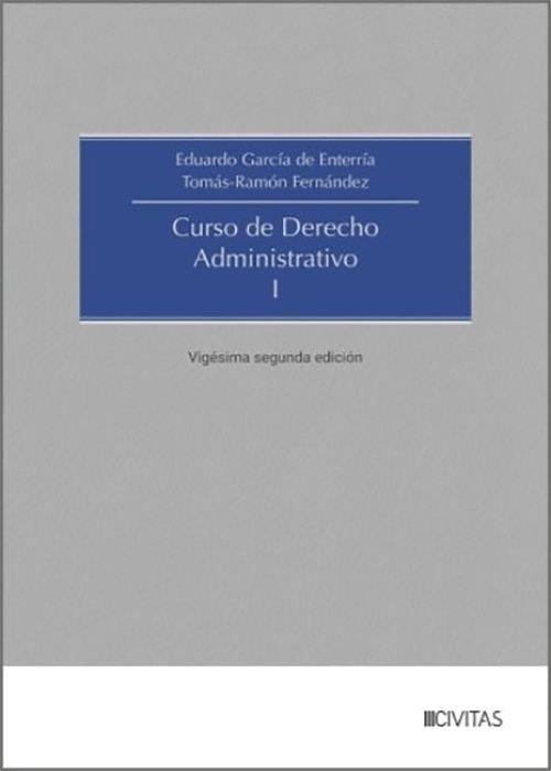 CURSO DE DERECHO ADMINISTRATIVO I | 9788410857339 | GARCÍA DE ENTERRÍA, EDUARDO/RAMÓN FERNÁNDEZ, TOMÁS