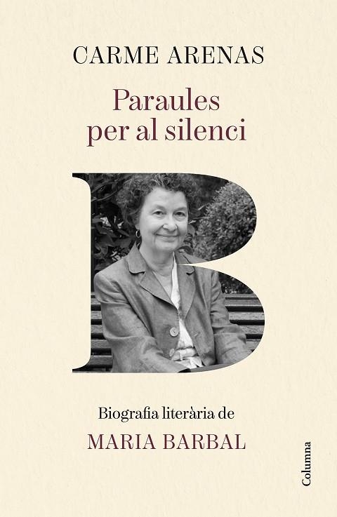 PARAULES PER AL SILENCI BIOGRAFIA LITERÀRIA DE MARIA BARBAL | 9788466435499 | ARENAS NOGUERA, CARME