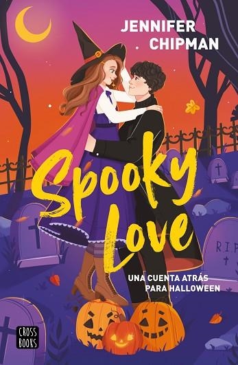 SPOOKY LOVE (UNA CUENTA ATRÁS PARA HALLOWEEN CON CAPÍTULOS SELLADOS) | 9788408323938 | CHIPMAN, JENNIFER