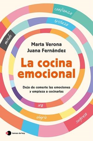 LA COCINA EMOCIONAL DEJA DE COMERTE LAS EMOCIONES Y EMPIEZA A COCINARLAS | 9791388279188 | VERONA, MARTA/FERNÁNDEZ, JUANA