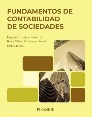 FUNDAMENTOS DE CONTABILIDAD DE SOCIEDADES | 9788436851632 | TORVISCO MANCHÓN, BEATRIZ/OLÍAS DE LIMA HERAS, ROSA