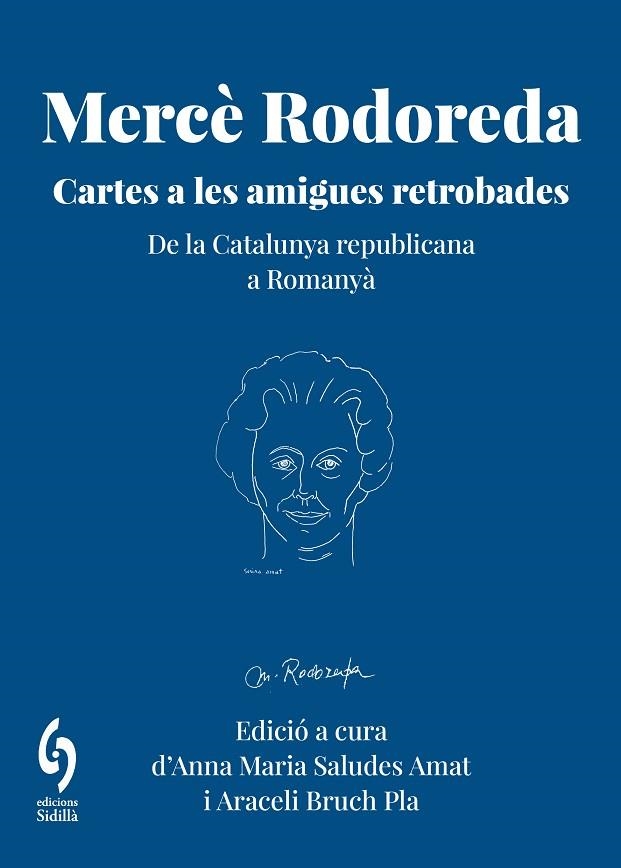 MERCÈ RODOREDA. CARTES A LES AMIGUES RETROBADES DE LA CATALUNYA REPUBLICANA A ROMANYÀ | 9791399141658 | RODOREDA GURGUÍ, MERCÈ/AMAT, SUSINA/FRANQUESA, JULIETA/MANRUBIA, CARME