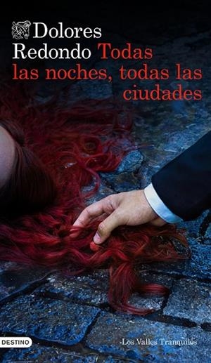 TODAS LAS NOCHES, TODAS LAS CIUDADES  LOS VALLES TRANQUILOS A LA VENTA 21/10/2026 | 9788423370504 | REDONDO, DOLORES