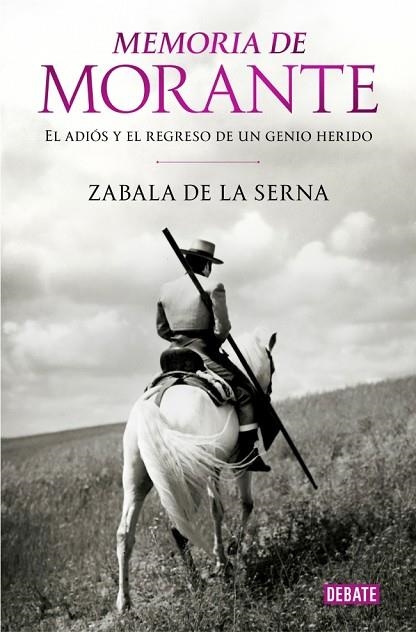 MEMORIA DE MORANTE EL ADIÓS Y EL REGRESO DE UN GENIO HERIDO | 9791387904517 | ZABALA DE LA SERNA, VICENTE