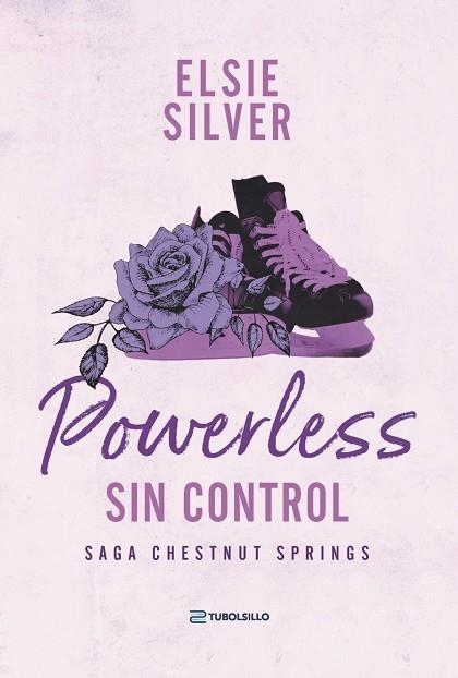 POWERLESS: SIN CONTROL. LA SAGA CHESTNUT SPRINGS: LIBRO 3 | 9791387739317 | SILVER, ELSIE