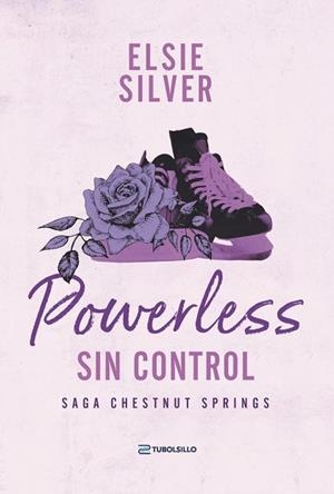 POWERLESS: SIN CONTROL. LA SAGA CHESTNUT SPRINGS: LIBRO 3 | 9791387739317 | SILVER, ELSIE