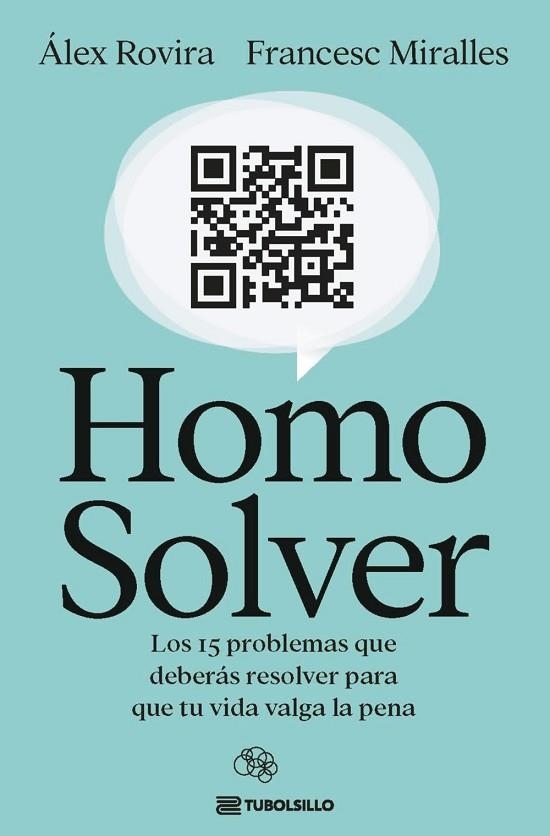 HOMO SOLVER. LOS 15 PROBLEMAS QUE DEBERÁS RESOLVER PARA QUE TU VIDA VALGA LA PENA | 9791387739508 | ROVIRA, ÁLEX/MIRALLES, FRANCESC