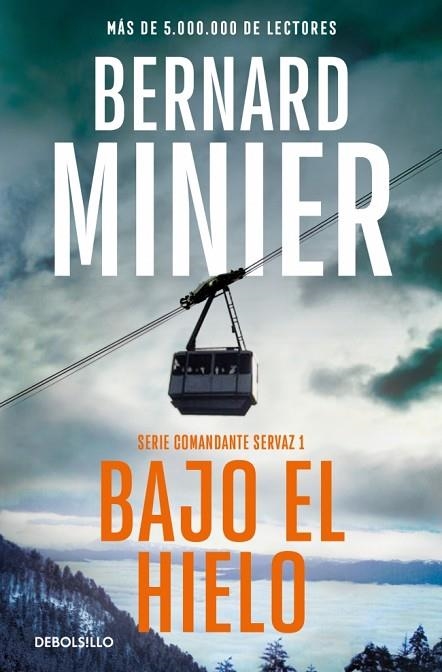 BAJO EL HIELO (COMANDANTE SERVAZ 1) | 9788466379229 | MINIER, BERNARD