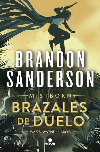 BRAZALES DE DUELO (WAX & WAYNE 3) UNA NOVELA DE MISTBORN | 9788419260307 | SANDERSON, BRANDON