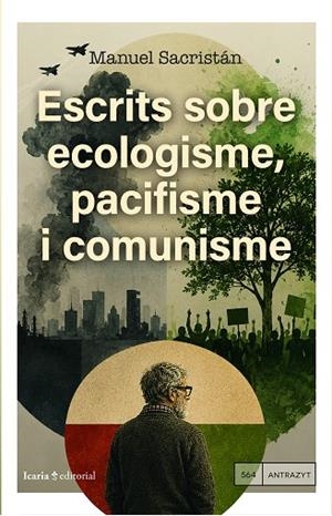 ESCRITS SOBRE ECOLOGISME, PACIFISME I COMUNISME | 9791387991517 | SACRISTÁN, MANUEL