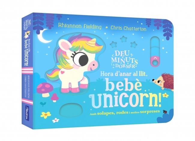 DEU MINUTS I A DORMIR HORA D'ANAR AL LLIT, BEBÈ UNICORN! (AMB SOLAPES, RODES I MOLTES SORPRESES) | 9788448873493 | FIELDING, RHIANNON