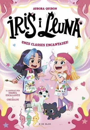 IRIS I LLUNA: CUIDADORES D'ANIMALETS MÀGICS 7 UNES CLASSES ENCANTADES! | 9791387695675 | QUIRÓN, AURORA
