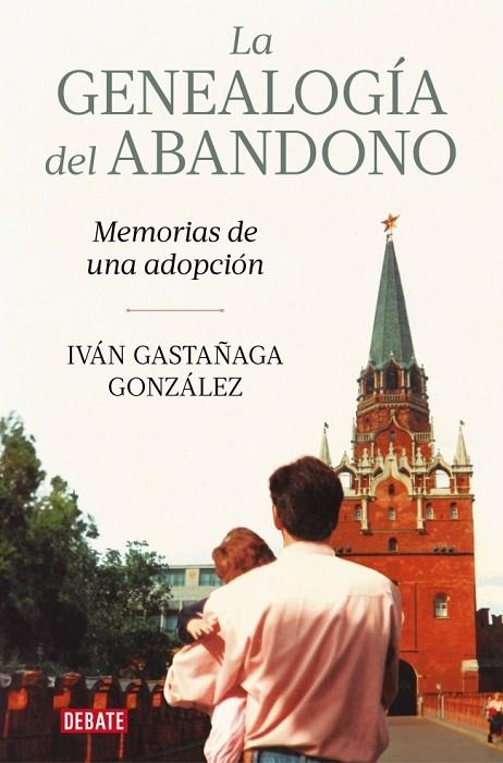 LA GENEALOGÍA DEL ABANDONO. MEMORIAS DE UNA ADOPCION | 9791387904029 | GASTAÑAGA GONZÁLEZ, IVÁN