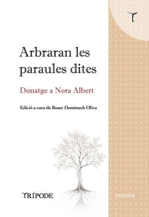 ARBRARAN LES PARAULES DITES. DONATGE A NORA ALBERT | 9791399187274 | TRENTA-NOU POETES, VARIES AUTORES