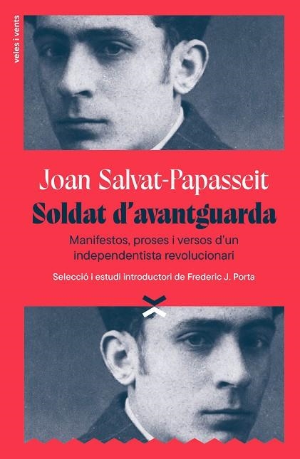 SOLDAT D'AVANTGUARDA MANIFESTOS, PROSES I VERSOS D’UN INDEPENDENTISTA REVOLUCIONARI | 9791399251715 | SALVAT-PAPASSEIT, JOAN/PORTA, FREDERIC J.