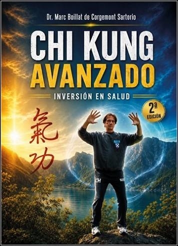 CHI KUNG AVANZADO, INVERSIÓN EN SALUD | 9788420307343 | BOILLAT DE CORGEMONT SARTORIO, MARC