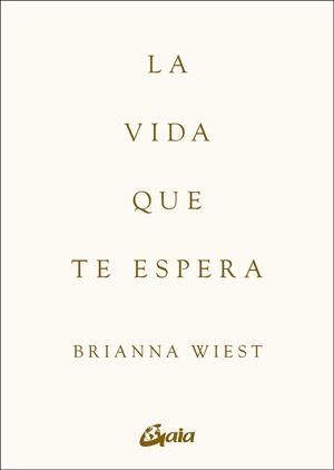LA VIDA QUE TE ESPERA | 9788411081979 | WIEST, BRIANNA
