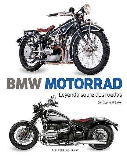 BMW MOTORRAD. LEYENDA SOBRE DOS RUEDAS | 9788410043930 | P. BAKER, CHRISTOPHER