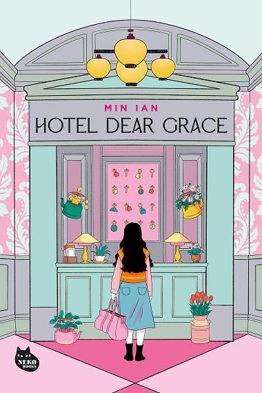 HOTEL DEAR GRACE ¿QUÉ ESTARÍAS DISPUESTO A OLVIDAR PARA SER FELIZ? | 9788410427570 | IAN, MIN